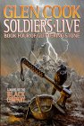 Glen Cook "Soldiers Live"